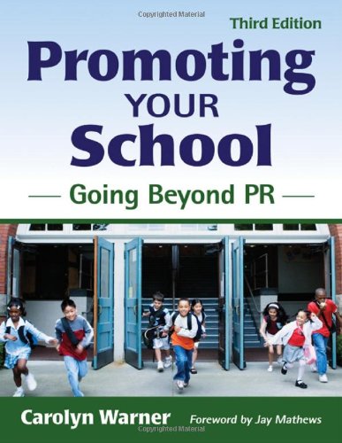 Promoting Your School Going Beyond Pr Third Edition Carolyn Warner