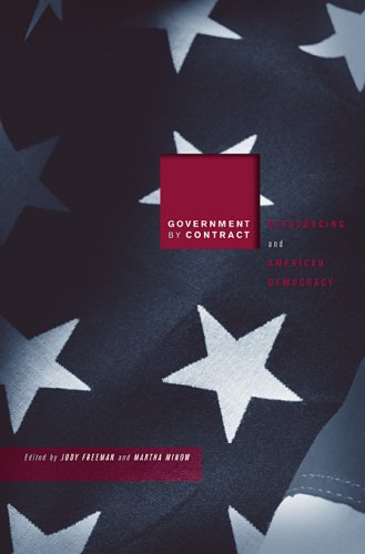 Government By Contract Outsourcing And American Democracy Jody Freeman