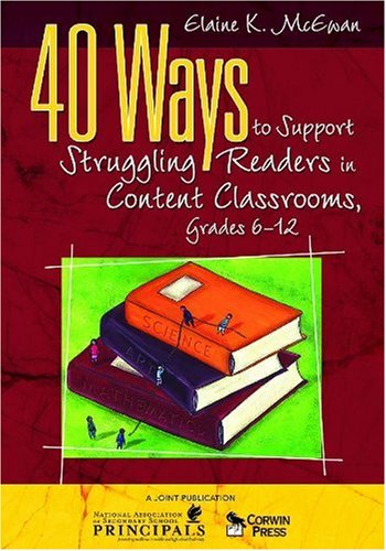 40 Ways To Support Struggling Readers In Content Classrooms Grades 612 Elaine K Mcewanadkins