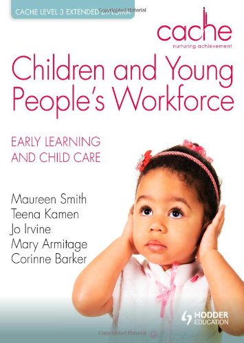 Cache Level 3 Extended Diploma For The Children And Young Peoples Workforce Early Learning And Child Care Maureen Smith