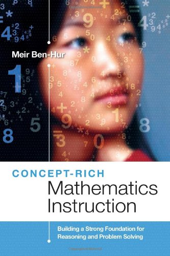 Conceptrich Mathematics Instruction Building A Strong Foundation For Reasoning And Problem Solving Meir Benhur