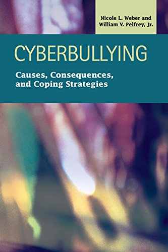 Cyberbullying Causes Consequences And Coping Strategies Nicole L Weber