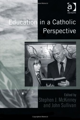 Education In A Catholic Perspective Stephen J Mckinney John Sullivan Eds