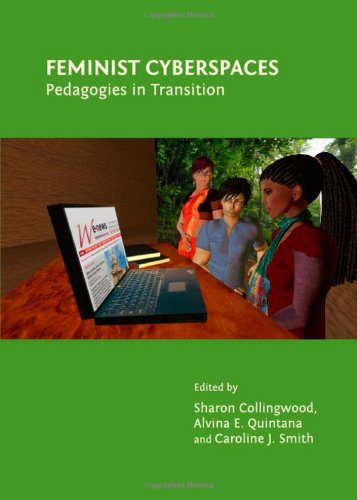 Feminist Cyberspaces Pedagogies In Transition Sharon Collingwood