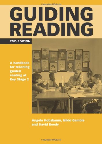 Guiding Reading A Handbook For Teaching Guided Reading At Key Stage 2 2nd Angela Hobsbaum