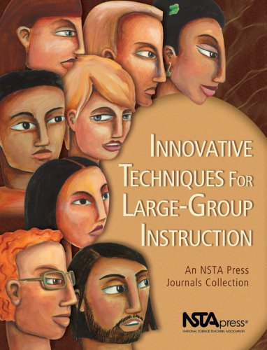 Innovative Techniques For Largegroup Instruction An Nsta Press Journals Collection Nsta Press