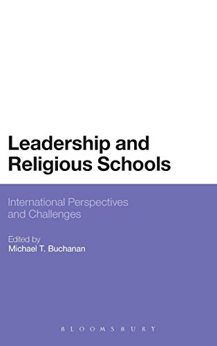 Leadership And Religious Schools International Perspectives And Challenges 1st Edition Michael T Buchanan