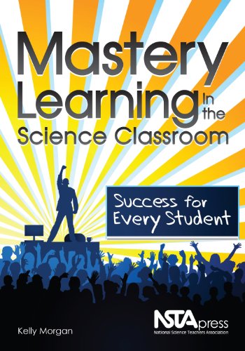 Mastery Learning In The Science Classroom Success For Every Student Pb289x Kelly Morgan