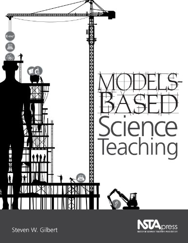 Modelsbased Science Teaching Steven W Gilbert