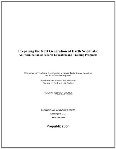 Preparing The Next Generation Of Earth Scientists An Examination Of Federal Education And Training Programs National Research Council Et Al