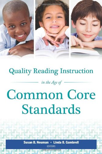 Quality Reading Instruction In The Age Of Common Core Standards Susan B Neuman