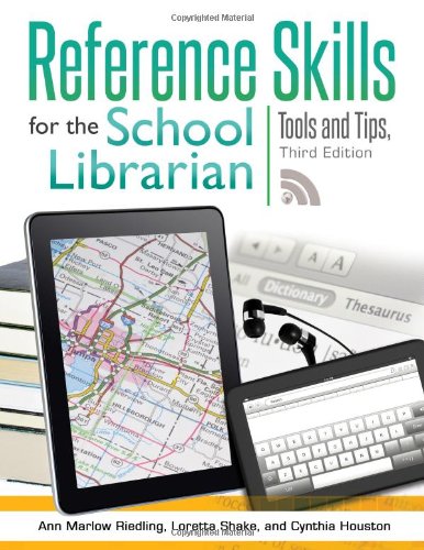 Reference Skills For The School Librarian Tools And Tips 3rd Edition Ann Marlow Riedling