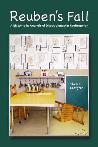 Reubens Fall A Rhizomatic Analysis Of Disobedience In Kindergarten Sheri L Leafgren