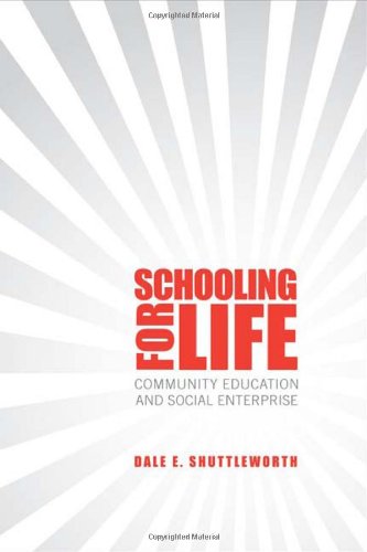 Schooling For Life Community Education And Social Enterprise Dale Shuttleworth