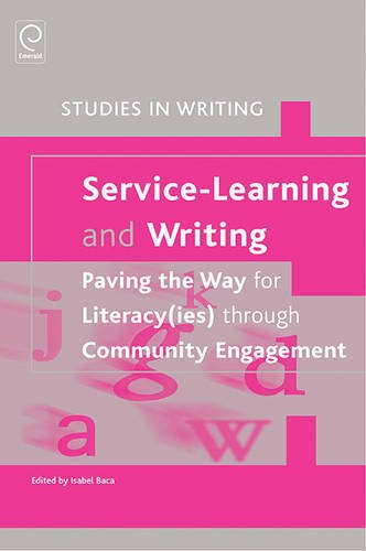 Servicelearning And Writing Paving The Way For Literacyies Through Community Engagement Isabel Baca