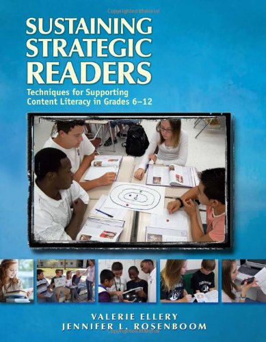 Sustaining Strategic Readers Techniques For Supporting Content Literacy In Grades 612 Valerie Ellery