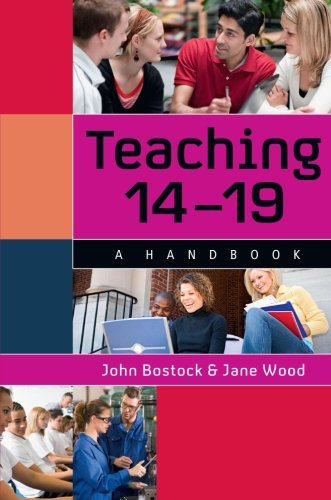 Teaching 14 19 A Handbook 1st Edition John Bostock Jane Wood