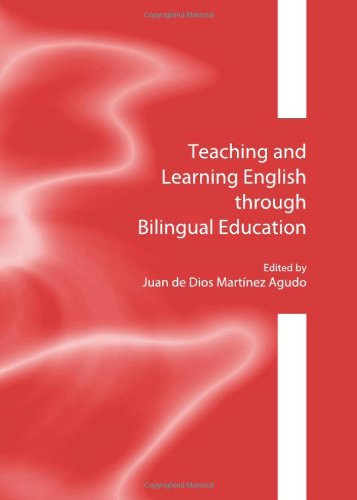 Teaching And Learning English Through Bilingual Education Juan De Dios Martinez Agudo Ed