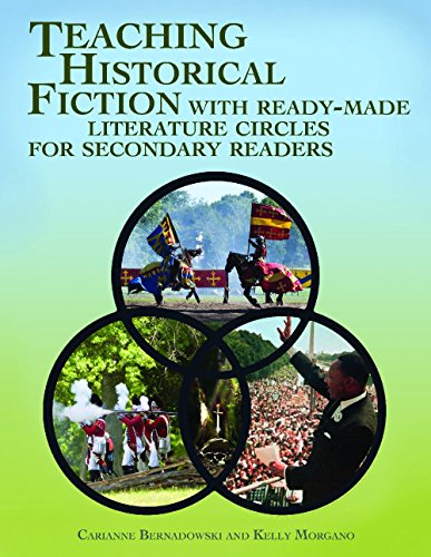 Teaching Historical Fiction With Readymade Literature Circles For Secondary Readers 1st Edition Carianne Bernadowski