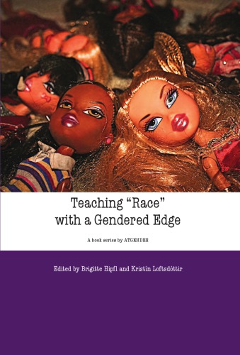 Teaching Race With A Gendered Edge Teaching With Gender European Womens Studies In International And Interdisciplinary Classrooms Brigitte Hipfl