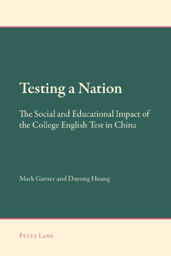 Testing A Nation The Social And Educational Impact Of The College English Test In China Mark Garner