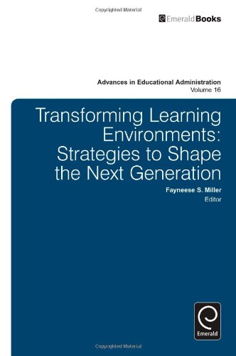 Transforming Learning Environments Strategies To Shape The Next Generation Fayneese Miller Ed