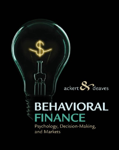 Behavioral Finance Psychology Decisionmaking And Markets 1st Lucy F Ackert