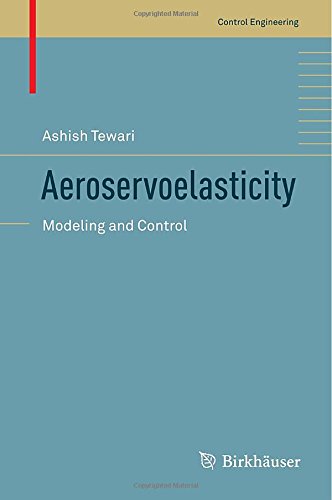 Aeroservoelasticity Modeling And Control Ashish Tewari