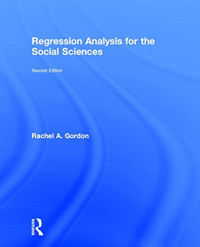 Regression Analysis For The Social Sciences 2nd Edition Rachel A Gordon