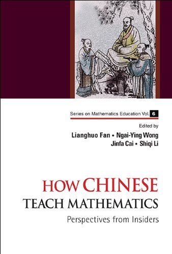 How Chinese Teach Mathematics Perspectives From Insiders 2nd Edition Lianghuo Fan