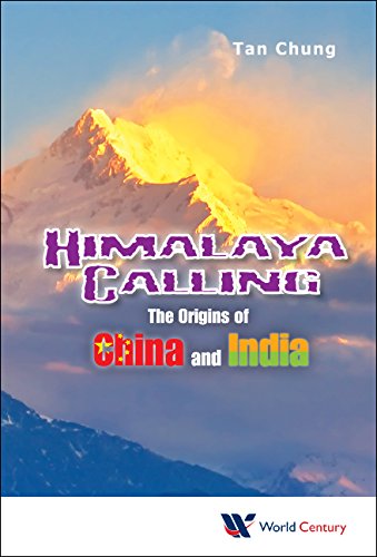 Himalaya Calling The Origins Of China And India Chung Tan