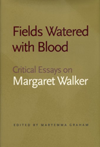 Fields Watered With Blood Critical Essays On Margaret Walker Maryemma Graham