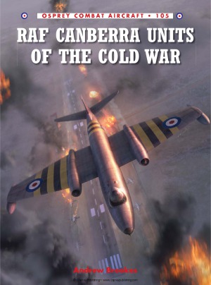 Raf Canberra Units Of The Cold War Andrew Brookes