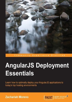 Angularjs Deployment Essentials Zachariah Moreno