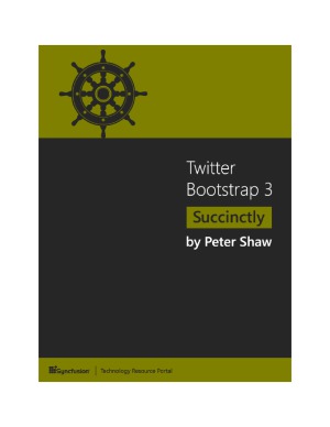 Twitter Bootstrap 3 Succinctly Peter Shaw