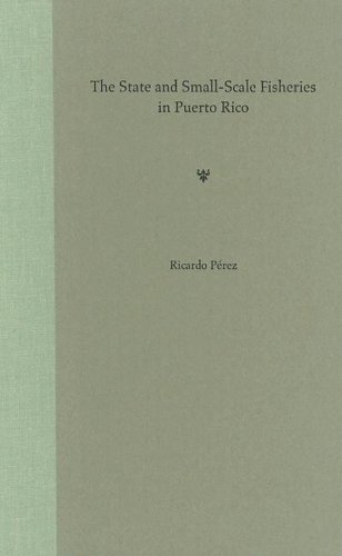 The State And Smallscale Fisheries In Puerto Rico 1st Ricardo Perez