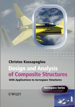 Design And Analysis Of Composite Structures With Applications To Aerospace Structures Christos Kassapoglou