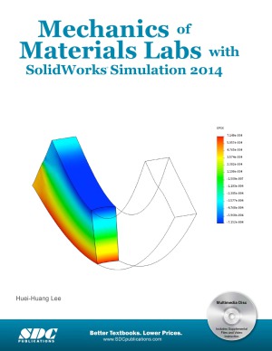 Mechanics Of Materials Labs With Solidworks Simulation 2014 Hueihuang Lee