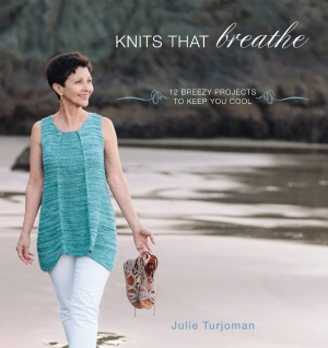 Knits That Breathe 12 Breezy Projects To Keep You Cool Julie Turjoman