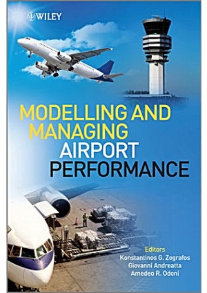 Modelling And Managing Airport Performance Konstantinos Zografos