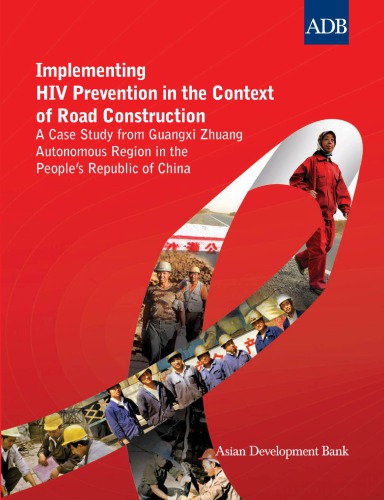Implementing Hiv Prevention In The Context Of Road Construction A Case Study From Guangxi Zhuang Autonomous Region In The Peoples Republic Of China