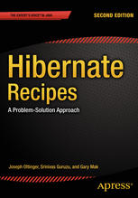 Hibernate Recipes 2nd Edition Joseph Ottinger Srinivas Guruzu