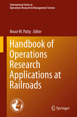 Handbook Of Operations Research Applications At Railroads 1st Edition Bruce W Patty Eds