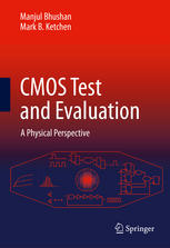 Cmos Test And Evaluation A Physical Perspective 1st Edition Manjul Bhushan