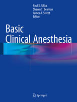 Basic Clinical Anesthesia 1st Edition Paul K Sikka Shawn T Beaman
