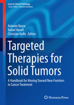 Targeted Therapies For Solid Tumors A Handbook For Moving Toward New Frontiers In Cancer Treatment 1st Edition Antonio Russo