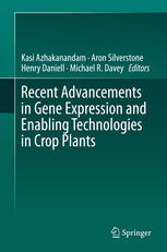 Recent Advancements In Gene Expression And Enabling Technologies In Crop Plants 1st Edition Kasi Azhakanandam