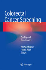 Colorectal Cancer Screening Quality And Benchmarks 1st Edition Aasma Shaukat