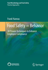 Food Safety Behavior 30 Proven Techniques To Enhance Employee Compliance 1st Edition Frank Yiannas Auth