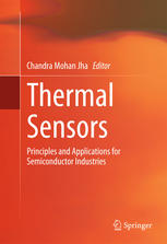 Thermal Sensors Principles And Applications For Semiconductor Industries 1st Edition Chandra Mohan Jha Eds